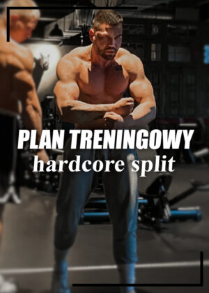 Plan Treningowy - Hardcore Split